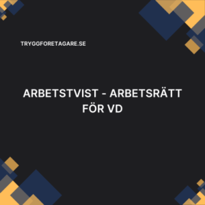 Arbetstvist - Arbetsrätt för VD