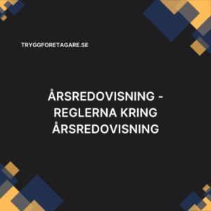 Årsredovisning - reglerna kring årsredovisning