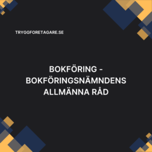 Bokföring - Bokföringsnämndens allmänna råd