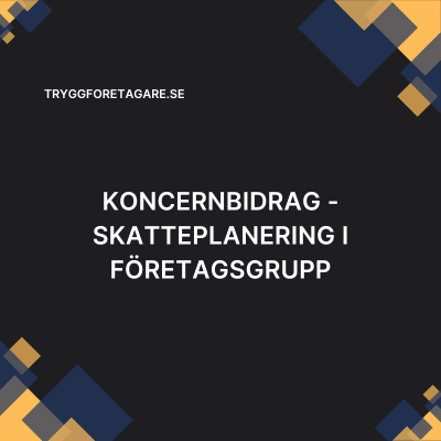 Koncernbidrag – Skatteplanering i företagsgrupp