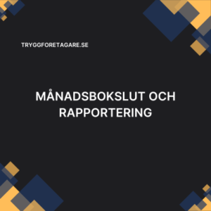 Månadsbokslut och rapportering